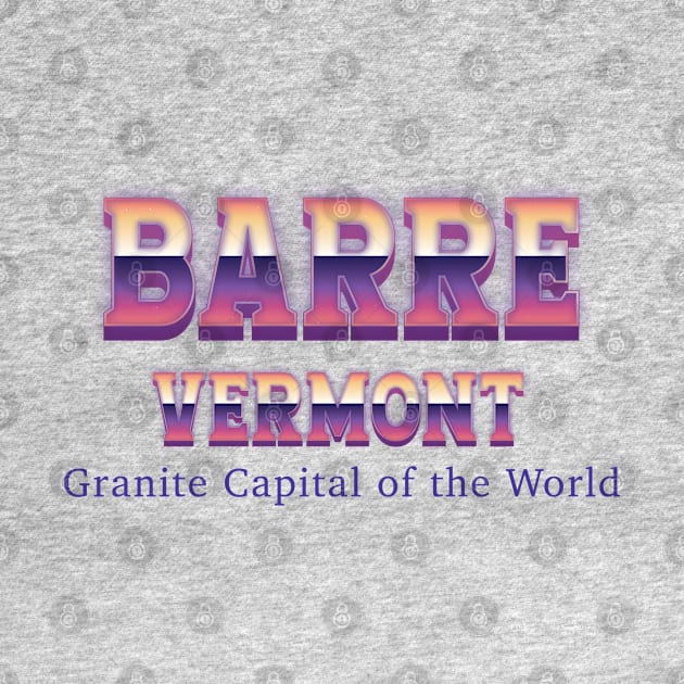 Barre Vermont by Easy On Me